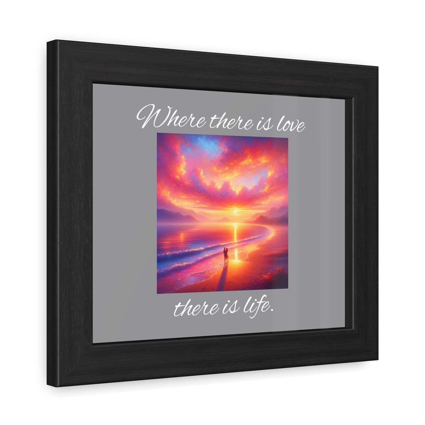 Framed  Print Wall Hanging Where There Is Love, There Is Life Design